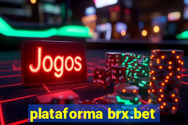 plataforma brx.bet